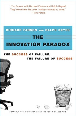 Innovation Paradox The Success of Failure, the Failure of Success