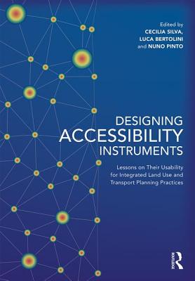 Designing Accessibility Instruments: Lessons on Their Usability for Integrated Land Use and Transpor