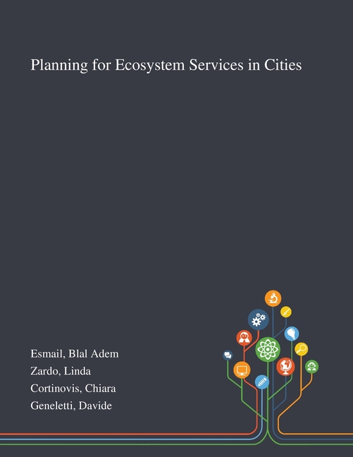  Planning for Ecosystem Services in Cities