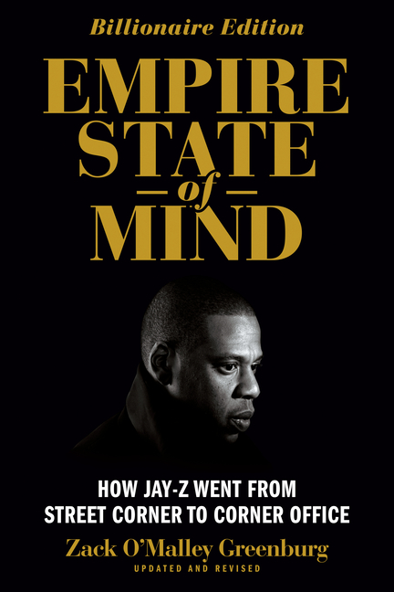 Empire State of Mind: How Jay Z Went from Street Corner to Corner Office, Revised Edition (Revised)