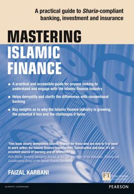 Mastering Islamic Finance: A Practical Guide to Sharia-Compliant Banking, Investment and Insurance: 
