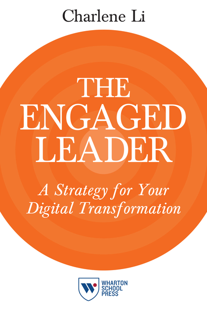 Engaged Leader A Strategy for Your Digital Transformation