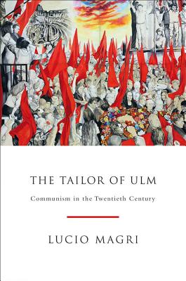 The Tailor of Ulm: A History of Communism
