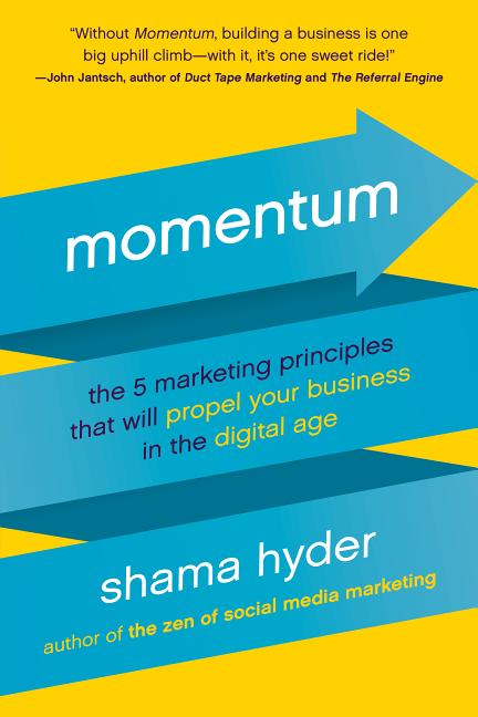  Momentum: How to Propel Your Marketing and Transform Your Brand in the Digital Age