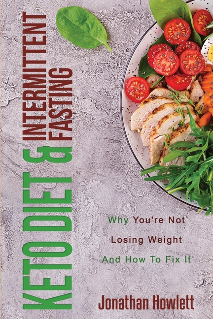 Keto Diet & Intermittent Fasting: Why You're Not Losing Weight And How To Fix It