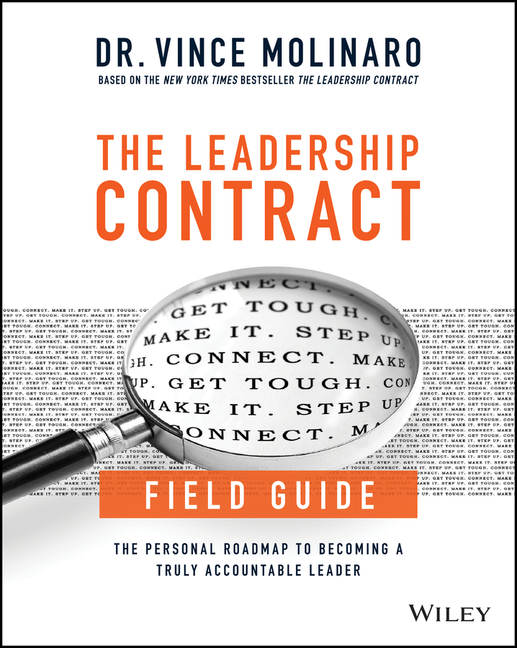 Leadership Contract Field Guide: The Personal Roadmap to Becoming a Truly Accountable Leader