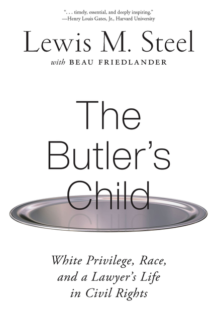 Butler's Child: White Privilege, Race, and a Lawyer's Life in Civil Rights