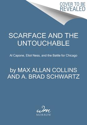  Scarface and the Untouchable: Al Capone, Eliot Ness, and the Battle for Chicago