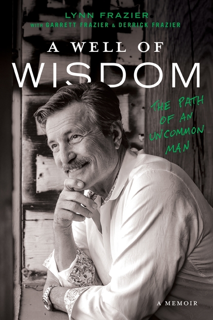 Well of Wisdom: The Path of an Uncommon Man