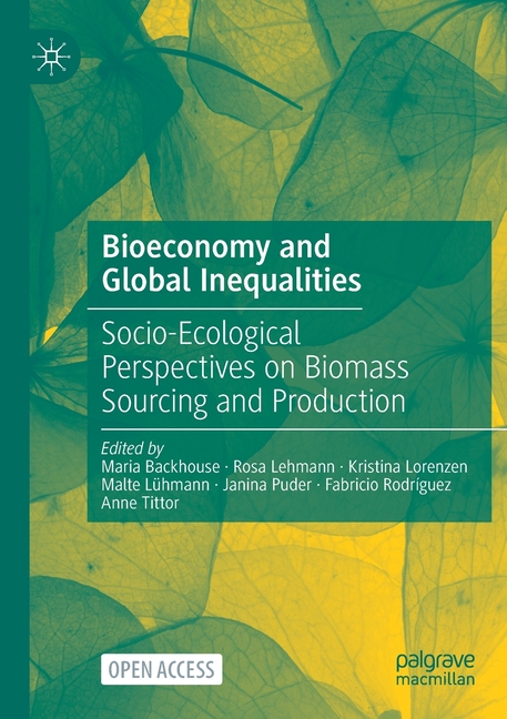 Bioeconomy and Global Inequalities: Socio-Ecological Perspectives on Biomass Sourcing and Production