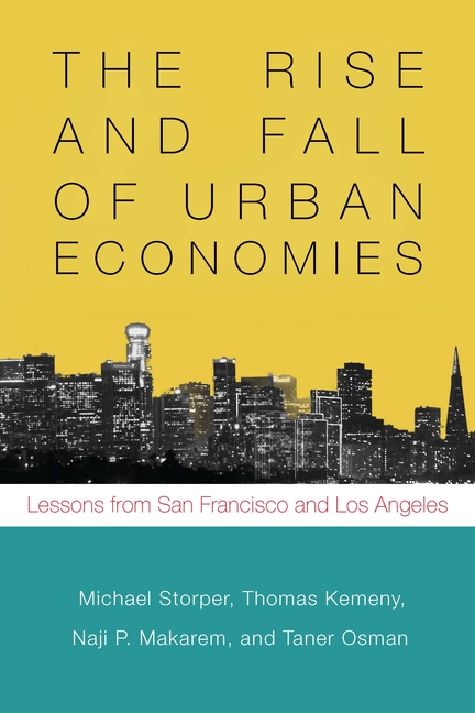 Rise and Fall of Urban Economies: Lessons from San Francisco and Los Angeles