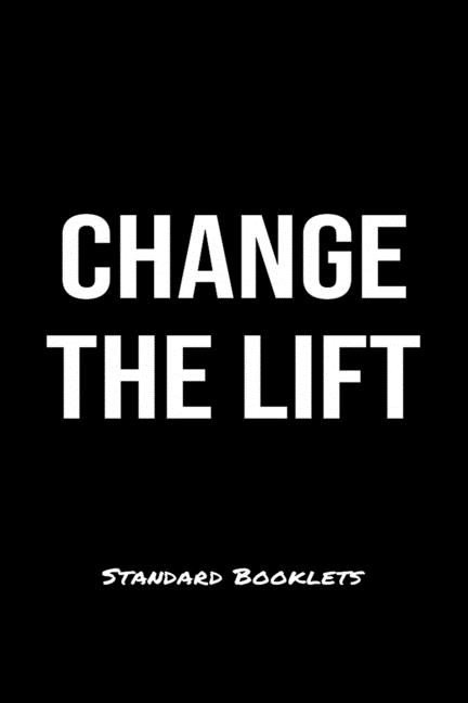  Change The Lift Standard Booklets: A softcover fitness tracker to record five exercises for five days worth of workouts.