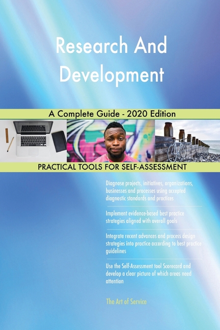 Research And Development A Complete Guide - 2020 Edition