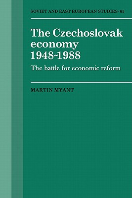 Czechoslovak Economy 1948-1988: The Battle for Economic Reform