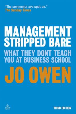  Management Stripped Bare: What They Don't Teach You at Business School