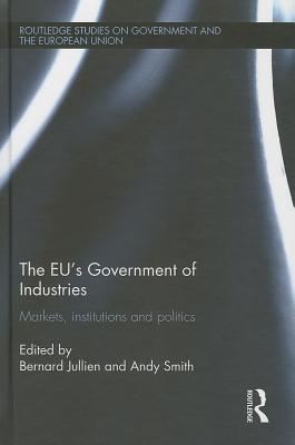 EU's Government of Industries: Markets, Institutions and Politics