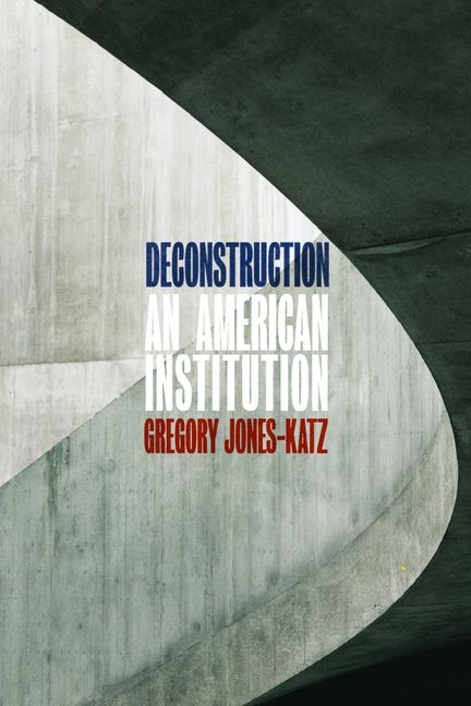  Deconstruction: An American Institution