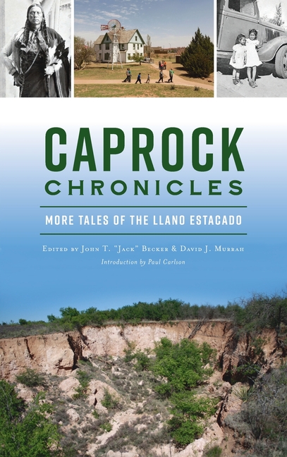 Caprock Chronicles: More Tales of the Llano Estacado
