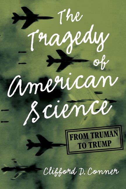 Tragedy of American Science: From Truman to Trump
