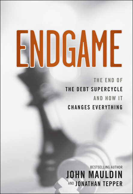  Endgame: The End of the Debt Supercycle and How It Changes Everything