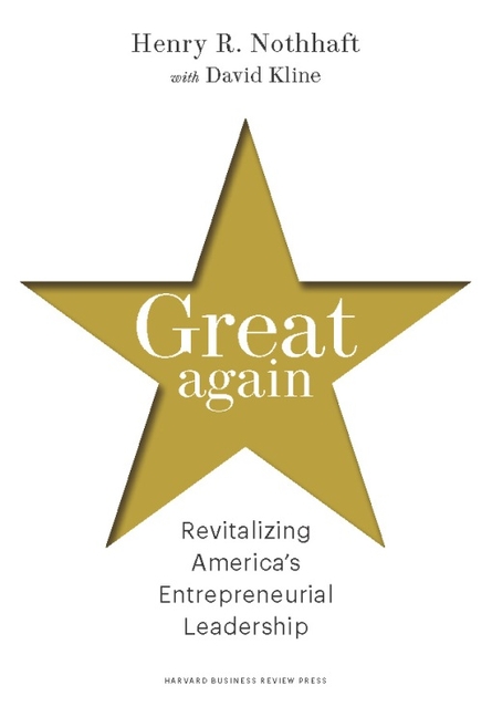 Great Again: Revitalizing America's Entrepreneurial Leadership