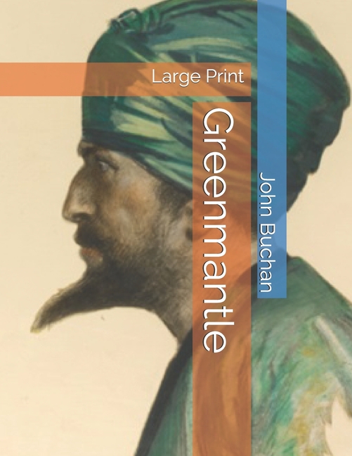 Greenmantle: Large Print