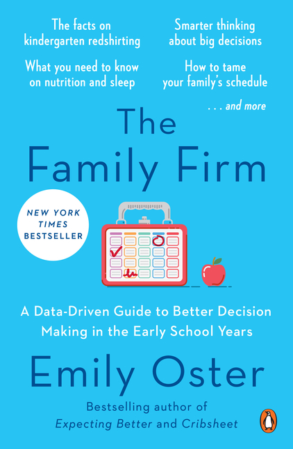 Family Firm: A Data-Driven Guide to Better Decision Making in the Early School Years