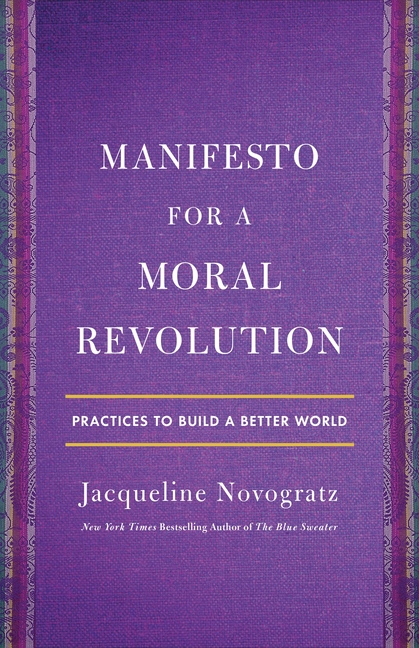 Manifesto for a Moral Revolution Practices to Build a Better World