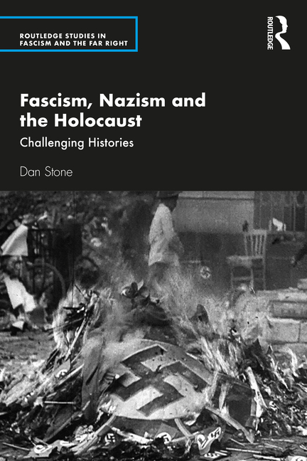  Fascism, Nazism and the Holocaust: Challenging Histories