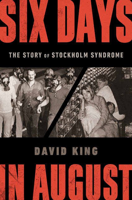  Six Days in August: The Story of Stockholm Syndrome