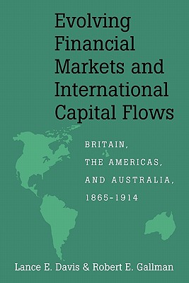 Evolving Financial Markets and International Capital Flows: Britain, the Americas, and Australia, 18