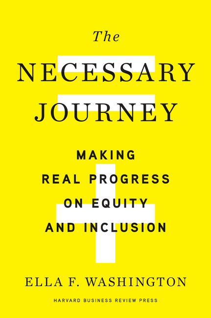 Necessary Journey: Making Real Progress on Equity and Inclusion
