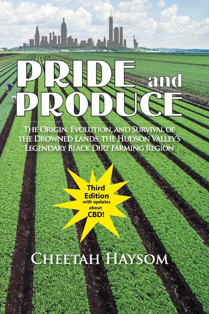  Pride and Produce: The Origin, Evolution, and Survival of the Drowned Lands, the Hudson Valley Volume 1