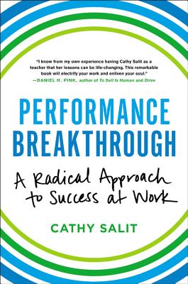  Performance Breakthrough: A Radical Approach to Success at Work