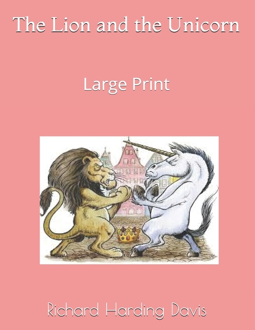 Lion and the Unicorn: Large Print