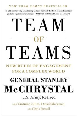  Team of Teams: New Rules of Engagement for a Complex World