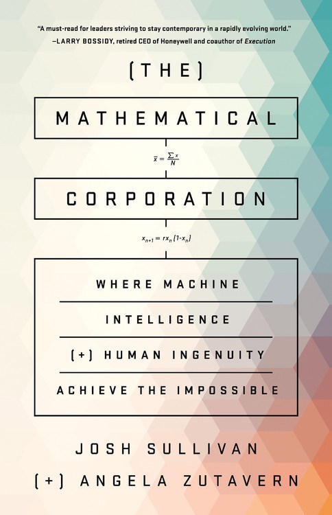 The Mathematical Corporation: Where Machine Intelligence and Human Ingenuity Achieve the Impossible