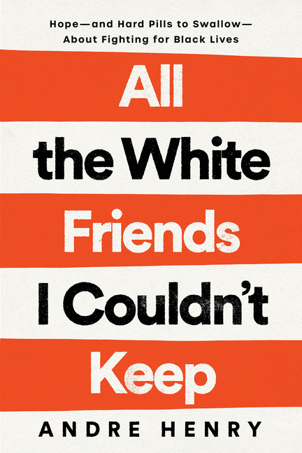  All the White Friends I Couldn't Keep: Hope--And Hard Pills to Swallow--About Fighting for Black Lives