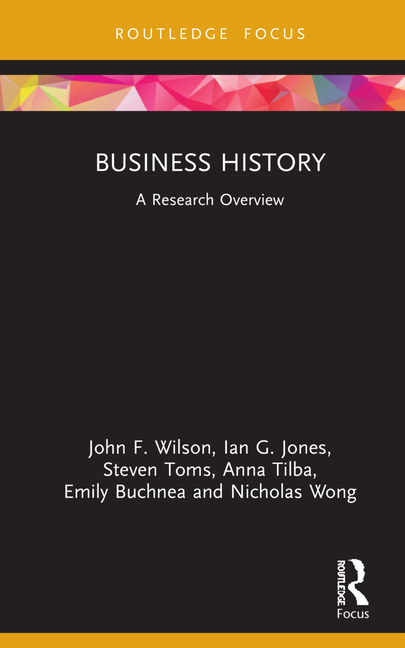 Business History A Research Overview