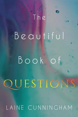Beautiful Book of Questions: Simple Yet Profound Prompts to Transform Your Life
