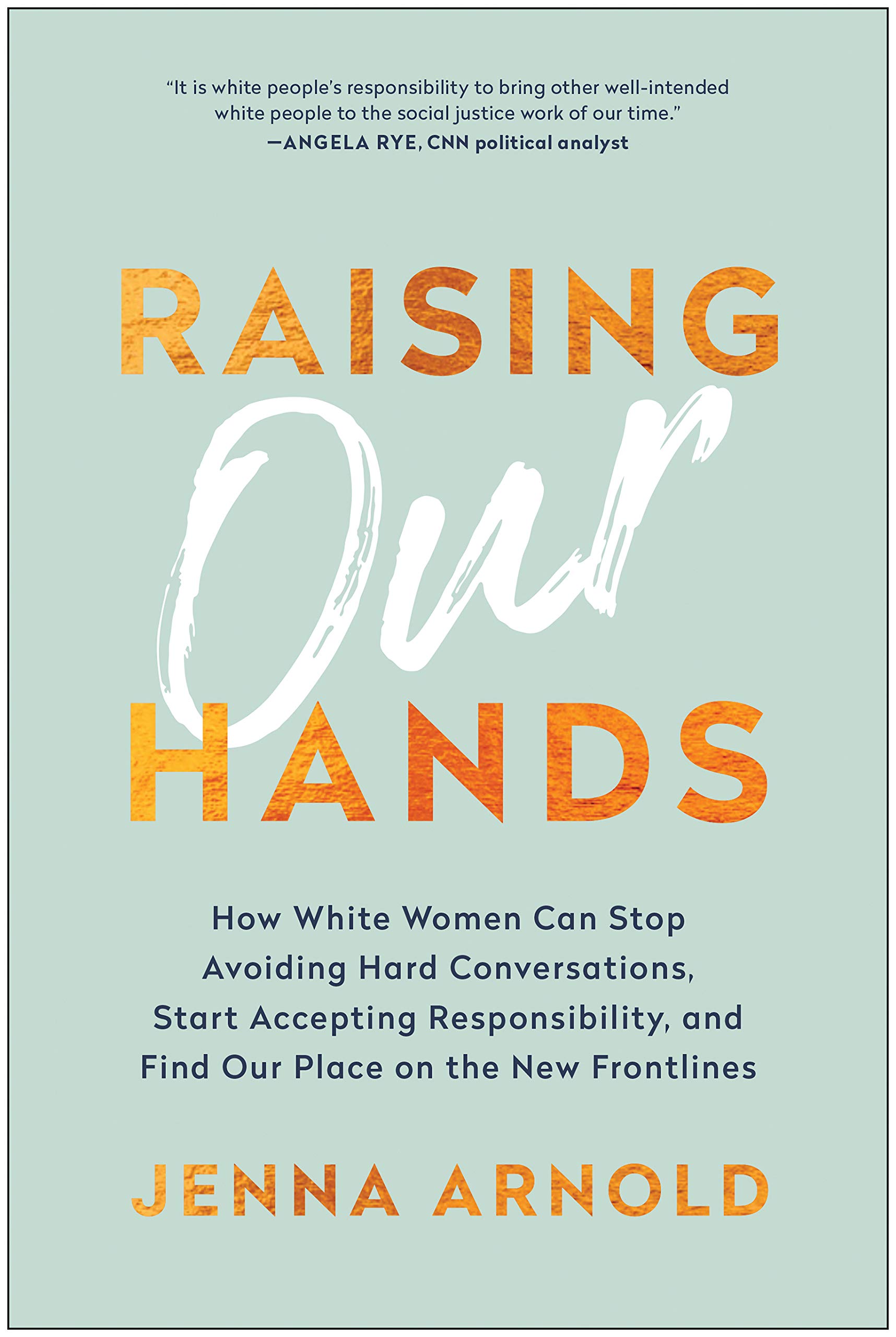 Raising Our Hands by Jenna Arnold