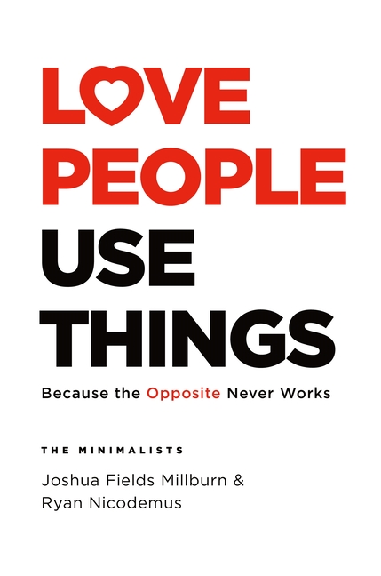 LovePeopleUseThings.jpeg